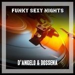 cover: D'angelo & Dossena - Funky Sexy Nights