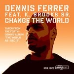 cover: K Brooks Sr|DENNIS FERRER - Change The World