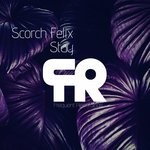 cover: Scorch Felix - Stay