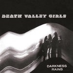 cover: Death Valley Girls - Darkness Rains