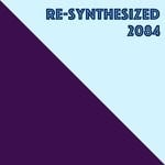 cover: Various - Re-Synthesized 2084