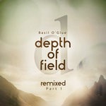 cover: Basil O'glue - Depth Of Field (Remixes Part 1)