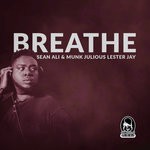 cover: Sean Ali & Munk Julious Lester Jay - Breathe