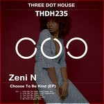 cover: Zeni N - Choose To Be Kind EP