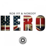 cover: Rob Iyf & Nobody - Hero