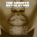 cover: TWO JAZZ PROJECT & T-GROOVE|Brae Leni & Marie Meney - The Groove Revolution