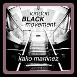 cover: Kako Martinez - London Black Movement