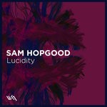 cover: Sam Hopgood - Lucidity