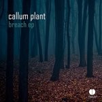 cover: Callum Plant - Breach EP