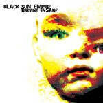 cover: Black Sun Empire - Driving Insane