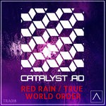 cover: Catalyst Ad - Red Rain / True World Order