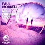 cover: Paul Morrell - No Ordinary Love (Remixes)