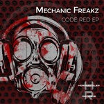 cover: Mechanic Freakz - Code Red EP