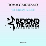 cover: Tommy Kierland - We Dream Alone