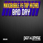 cover: Nikkdbubble & Trip Hazard - Bad Day