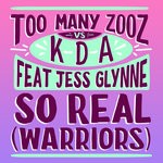 cover: KDA|TOO MANY ZOOZ - So Real (Warriors)