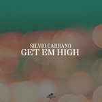 cover: Silvio Carrano - Get Em High