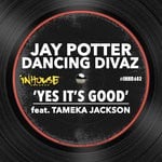 cover: Dancing Divaz|Jay Potter|Tameka Jackson - Yes It's Good