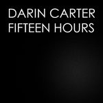 cover: Darin Carter - Fifteen Hours