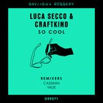 cover: Luca Secco & Craftkind - So Cool