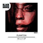 cover: Planktom - M.I.L.F. EP