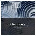 cover: Chicola - Cachengue EP