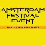 cover: Various - Amsterdam Festival Event 100 Peak Hour Tracks