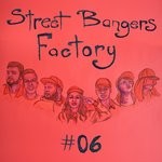 cover: Alex Autajon|Dj Earl|Feadz And Big Dope P|Lemonick|Mighty Mark And Tt The Artist - Street Bangers Factory 06