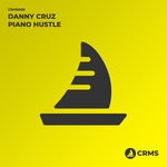 cover: Danny Cruz - Piano Hustle