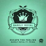 cover: Barely Royal|Prima - Escape The Feeling