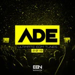 cover: Various - ADE 2018/Ultimate EDM Tunes