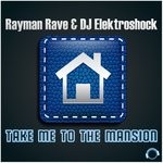 cover: Rayman Rave & Dj Elektroshock - Take Me To The Mansion