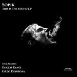 cover: Sopik - This Is The Sound EP