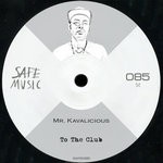 cover: Mr. Kavalicious - To The Club EP