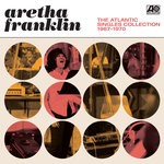 cover: Aretha Franklin - The Atlantic Singles Collection 1967-1970 (Mono) (Remastered)