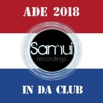 cover: Various - Samui Recordings Presents In Da Club Ade 2018