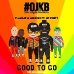 cover: Ojkb|Flamman|Abraxas|Mc Remsy - Good To Go (The 2018 Remixes)