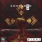 cover: Aikai - Confused EP