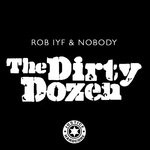 cover: Rob Iyf & Nobody - Dirty Dozen