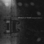 cover: Arnaud Le Texier - Granular Therapy LP