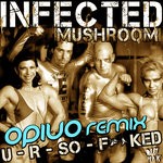 cover: Infected Mushroom - U R So Fucked