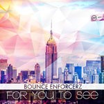 cover: Bounce Enforcerz - For You To See