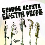 cover: George Acosta - Elastik People 2018