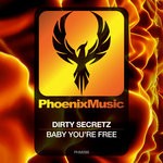 cover: Dirty Secretz - Baby You're Free