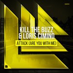 cover: Kill The Buzz & Loris Cimino - Attack (Are You With Me)