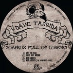 cover: Dave Tarrida - Soapbox Full Of Corpses