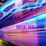 cover: Royal Mjs - Okay