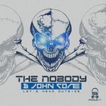 cover: The Nobody & John Core - Let's Head Outside