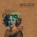 cover: Maluco - Right Time