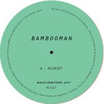 cover: Bambooman - Ricochet